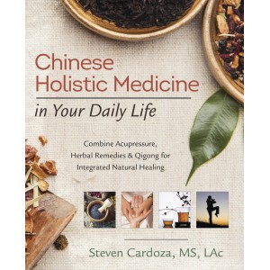 Chinese Holistic Medicine in Your Daily Life