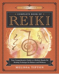 Llewellyn's Complete Book of Reiki