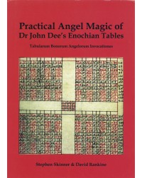 Practical Angel Magic of Dr John Dee's Enochian Tables