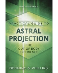 Practical Guide to Astral Projection