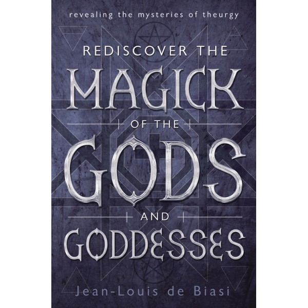 Rediscover the Magick of the Gods and Goddesses