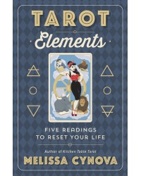 Tarot Elements - Five Readings to Reset Your Life