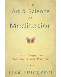 The Art & Science of Meditation