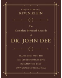 The Complete Mystical Records of Dr. John Dee (3-volume set)