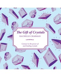 The Gift of Crystals