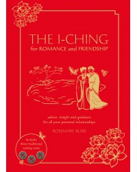 The I-Ching for Romance and Friendship