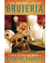 The Sacred Art of Brujeria