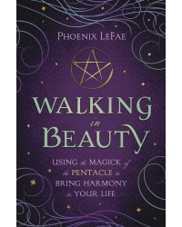 Walking in Beauty - Bring Harmony to Your Life